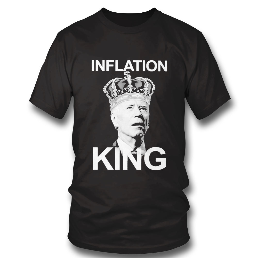 Biden Inflation King Shirt