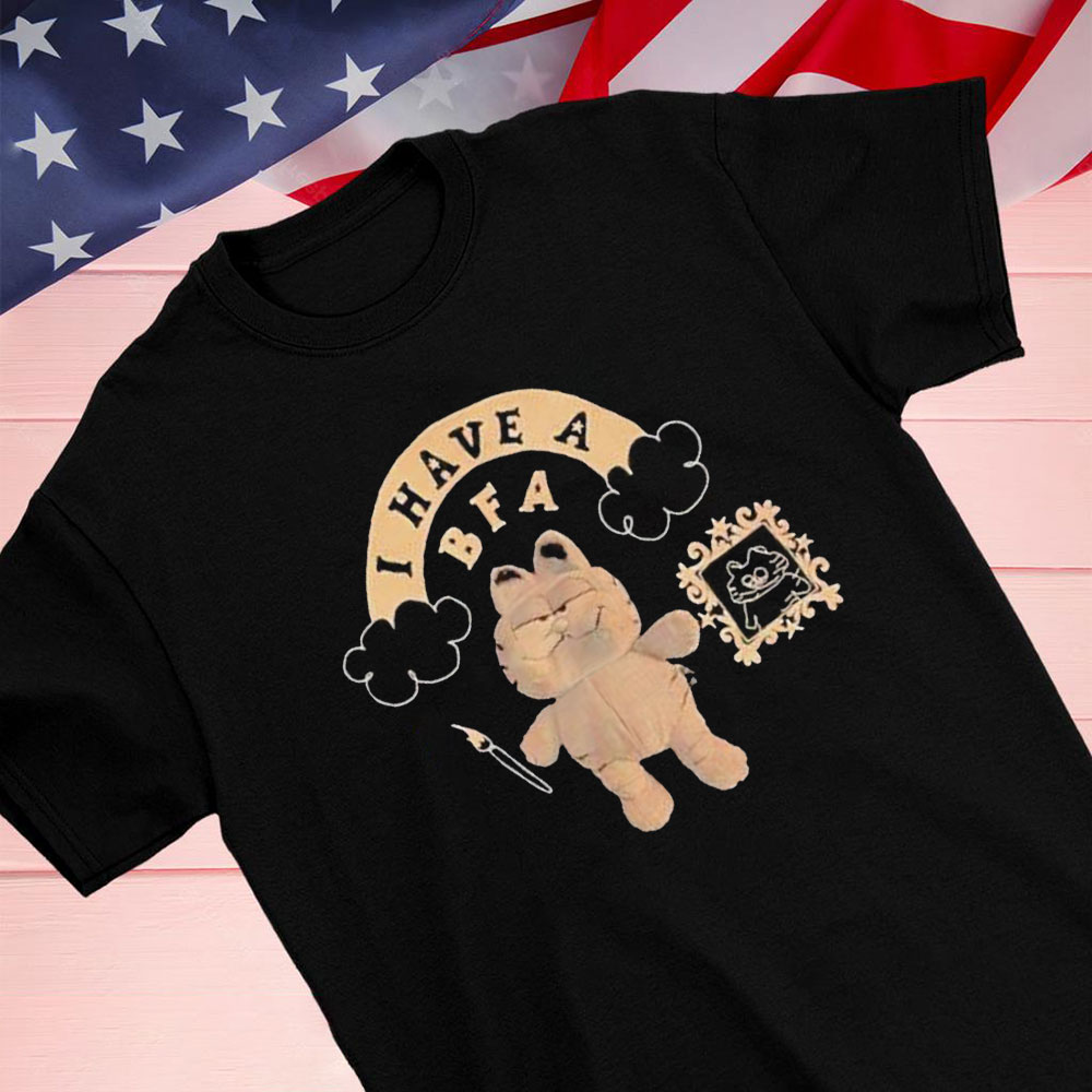 I Have A Bfa Shirt Longsleeve T-shirt
