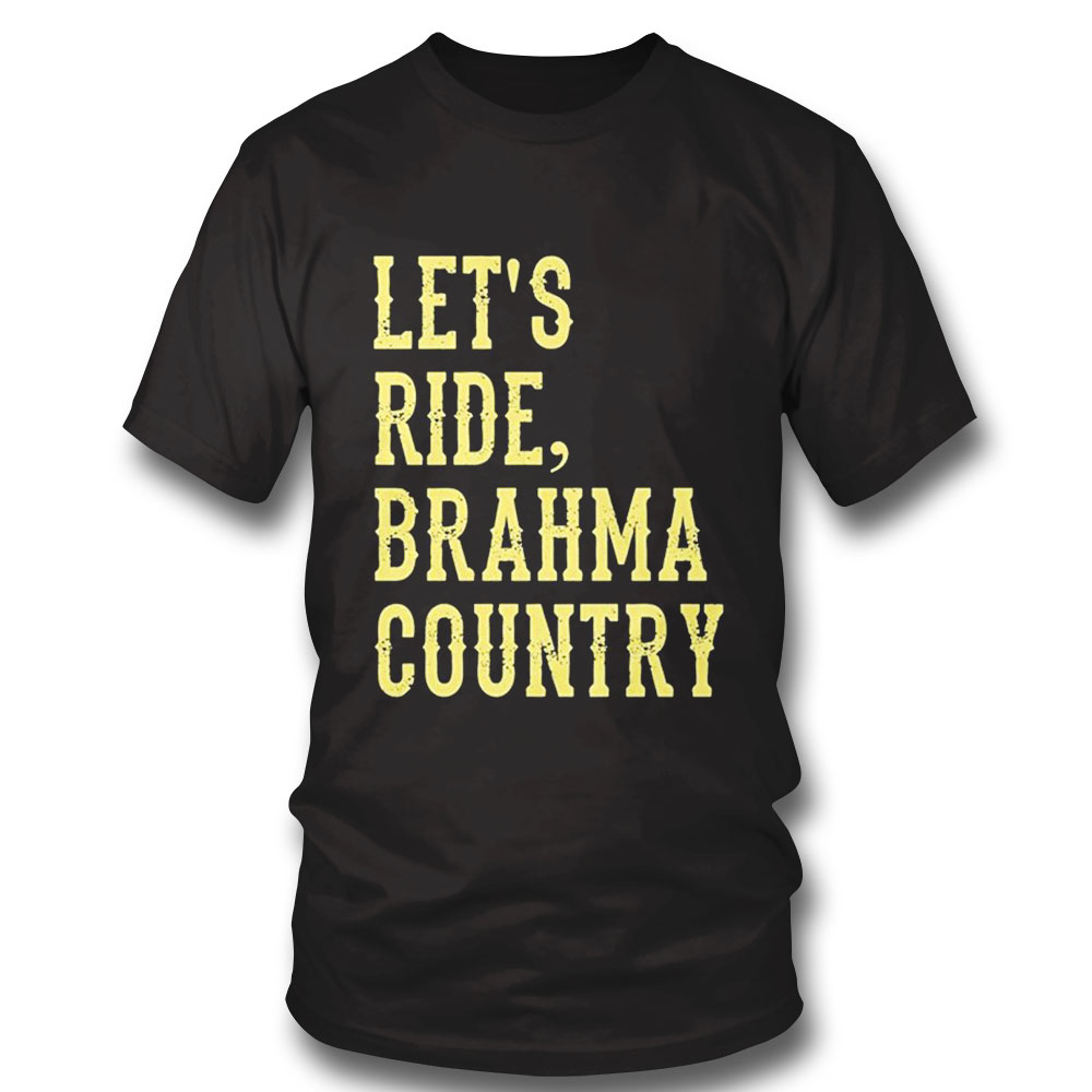 Lets Ride Brahma Country Shirt