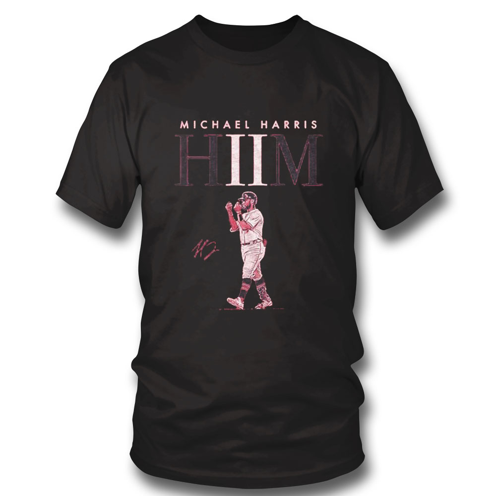 Michael Harris Ii Is Hiim Shirt Michael Harris Ii Is Hiim Shirt
