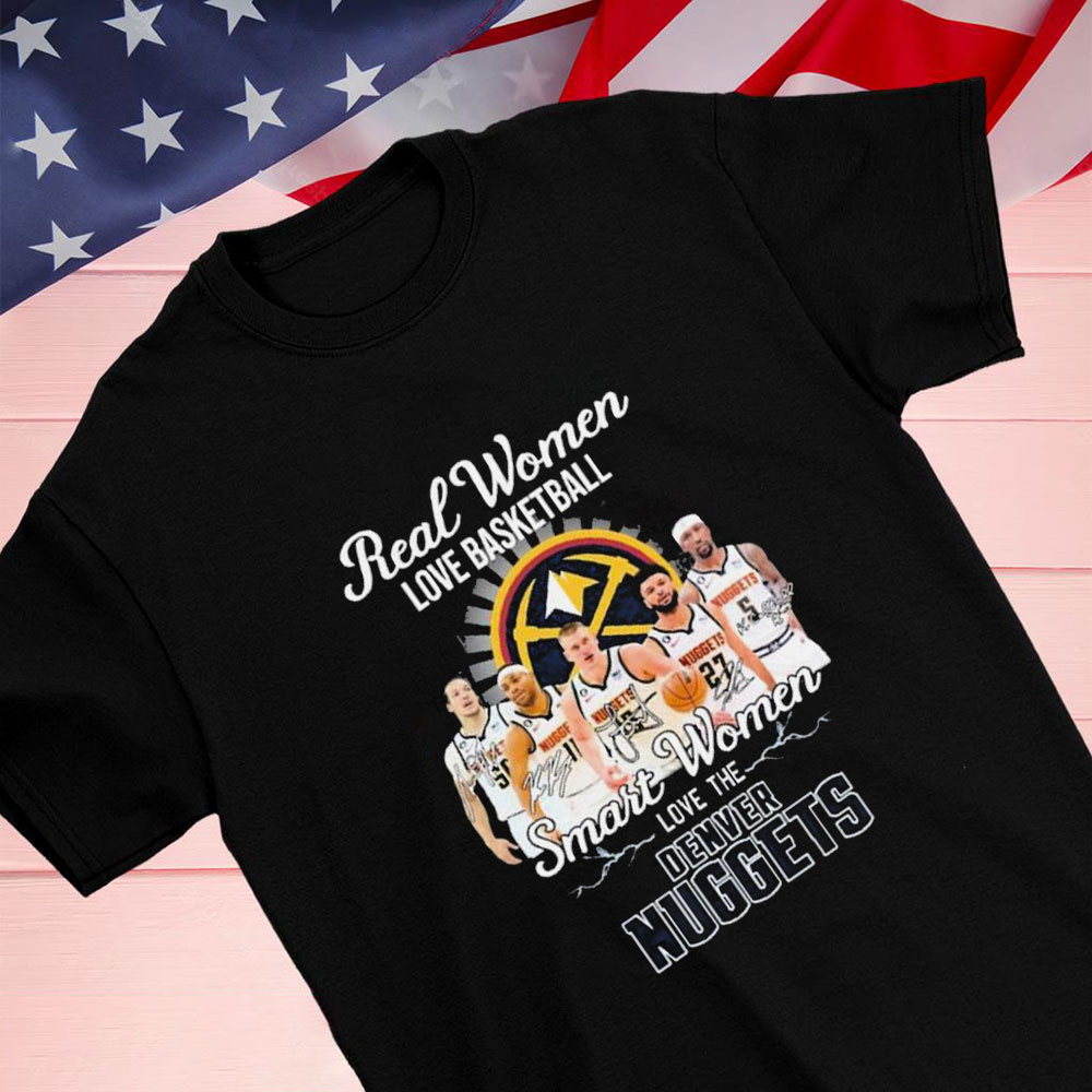 Real Women Love Basketball Smart Women Love The Denver Nuggets 2023 Signatures Shirt Longsleeve T-shirt