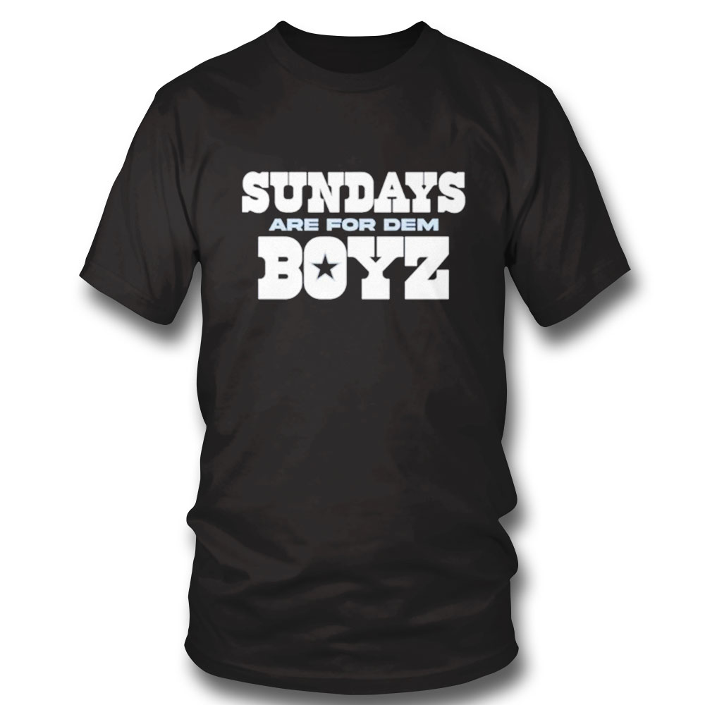 Sundays Are For Dem Boyz Dallas Cowboy Shirt Hoodie