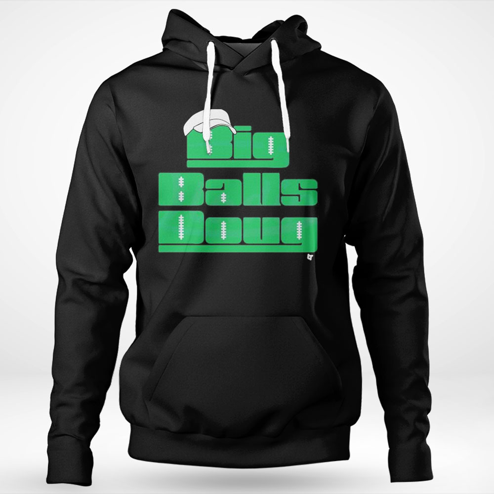 Big Balls Doug Philly Fans Shirt Longsleeve
