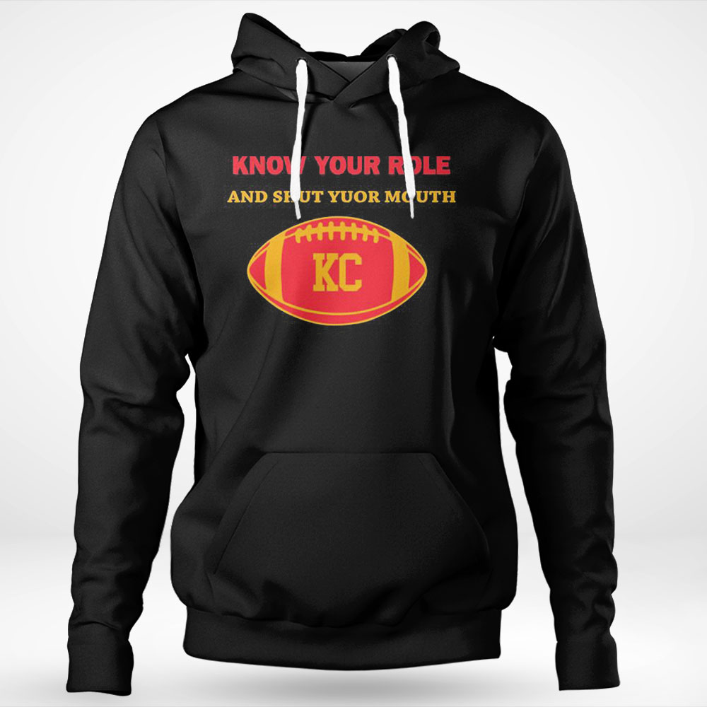 Chiefs Know Your Role And Shut Your Mouth Shirt Ladies T-shirt