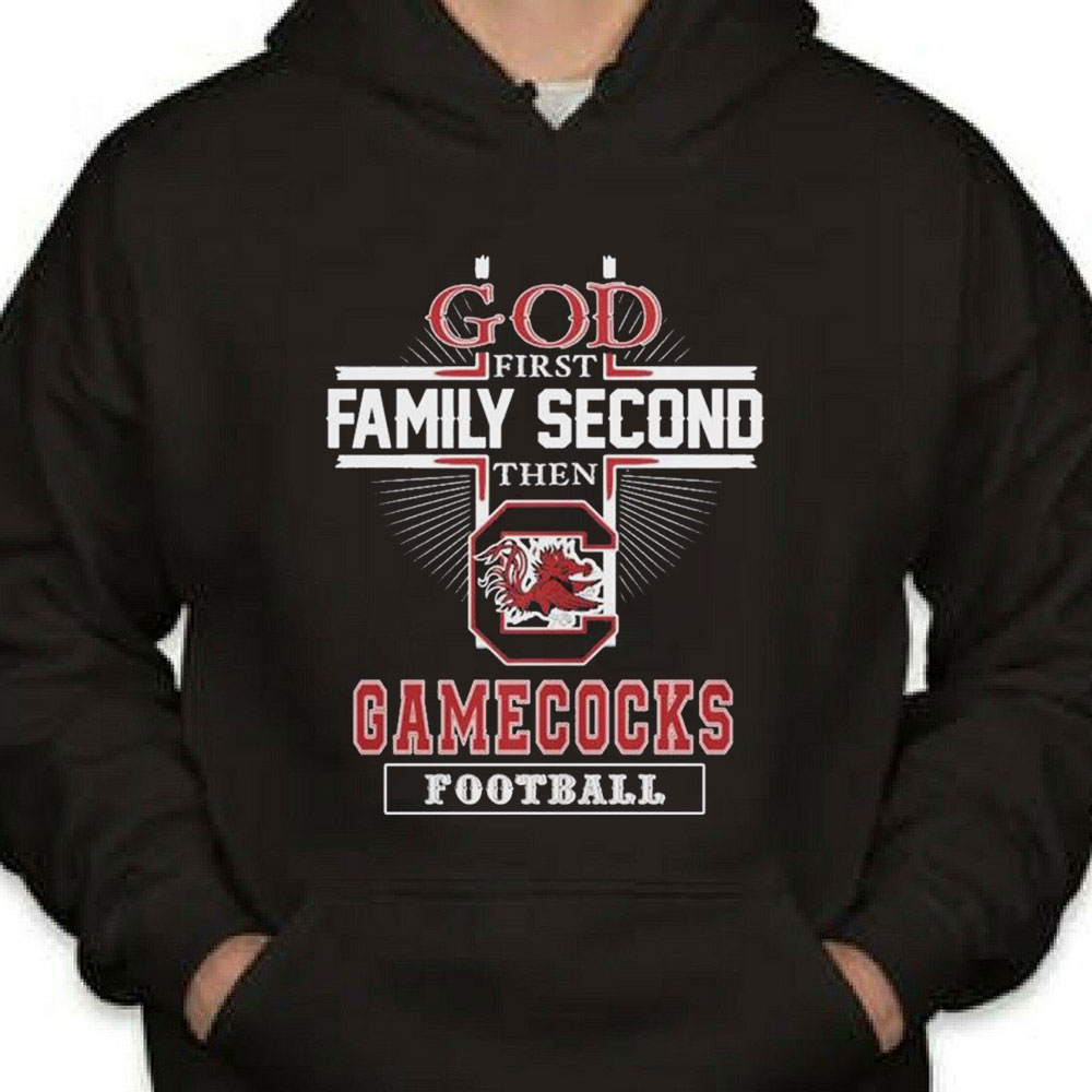 God Family Second First Then Gamecocks Basketball Shirt Longsleeve T-shirt God Family Second First Then Gamecocks Basketball Shirt Longsleeve T-shirt