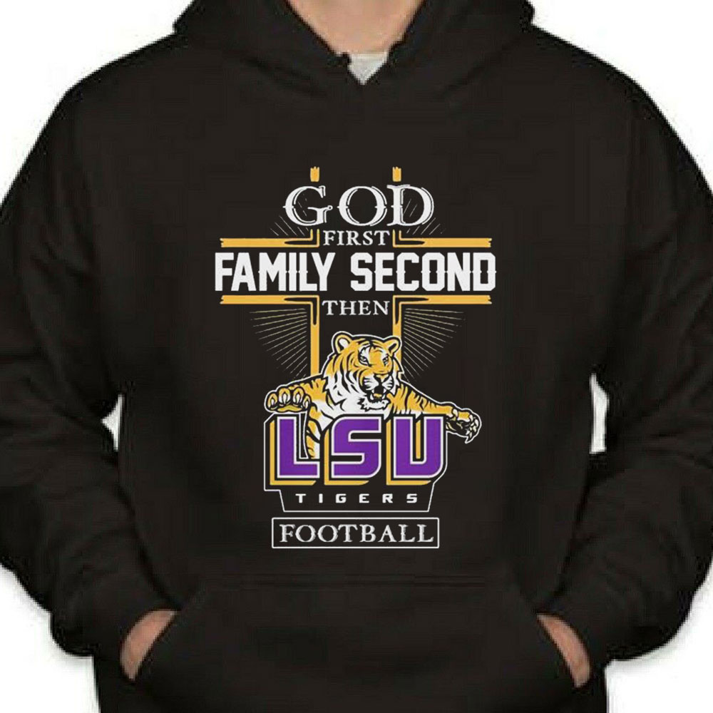 God Family Second First Then Lsu Tiger Basketball Shirt Longsleeve T-shirt God Family Second First Then Lsu Tiger Basketball Shirt Longsleeve T-shirt
