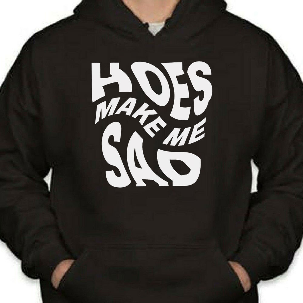 Hoes Make Me Sad 2023 Shirt Longsleeve T-shirt