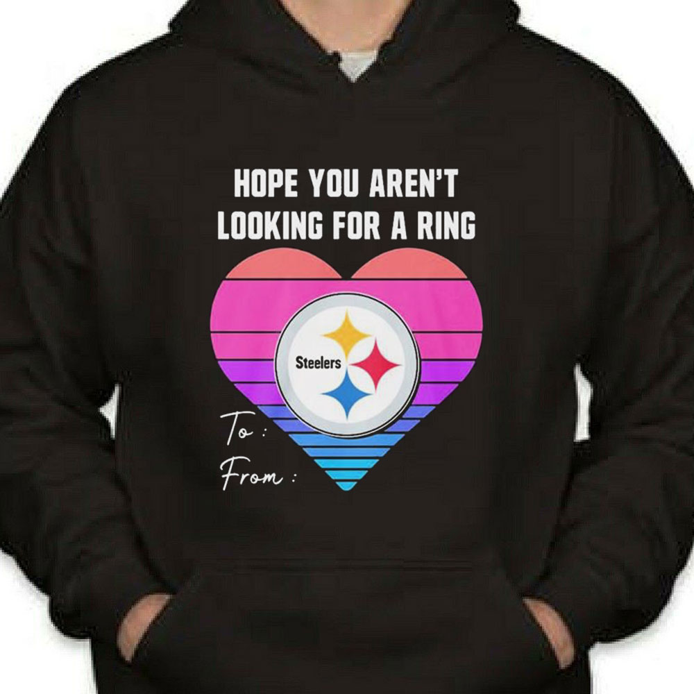 Hope You Arent Looking For A Ring To From Heart Shirt Longsleeve T-shirt Hope You Arent Looking For A Ring To From Heart Shirt Longsleeve T-shirt