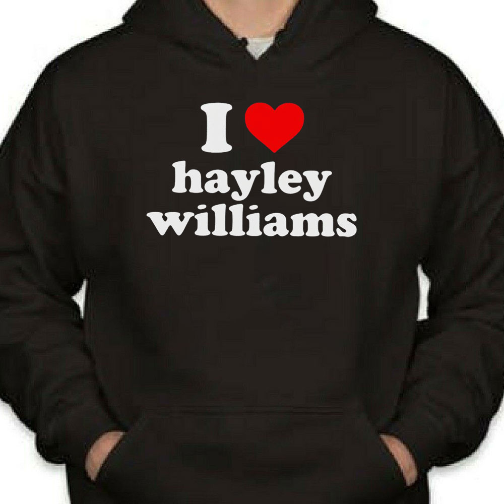 I Love Hayley Williams Shirt Longsleeve T-shirt