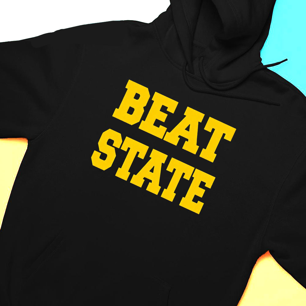 Iowa Beat State 2023 Shirt Hoodie