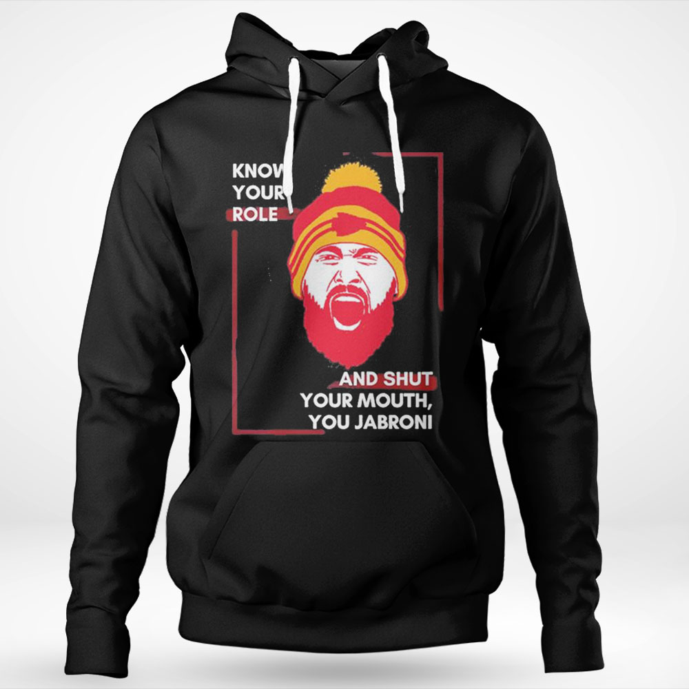 Know Your Role And Shut Your Mouth Travis Kelce Jabroni Shirt Ladies T-shirt