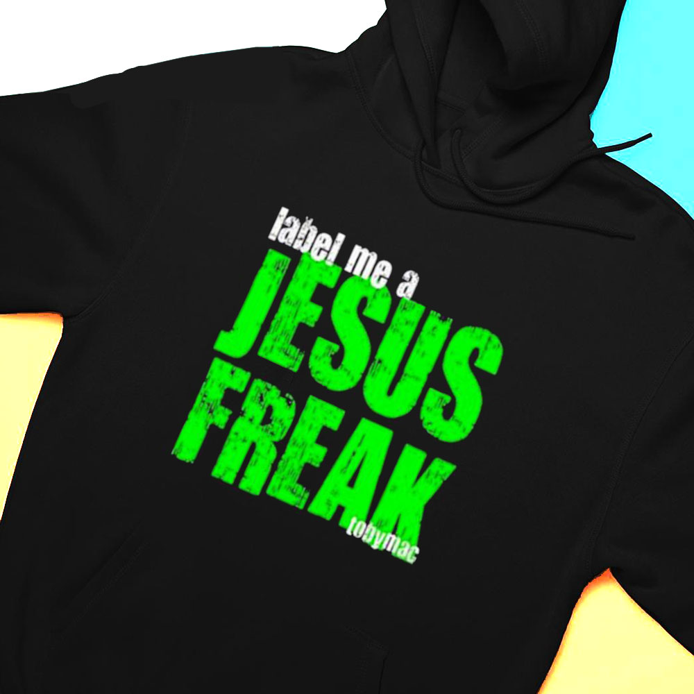 Label Me A Jesus Freak Logo Crewneck Tobymac Shirt