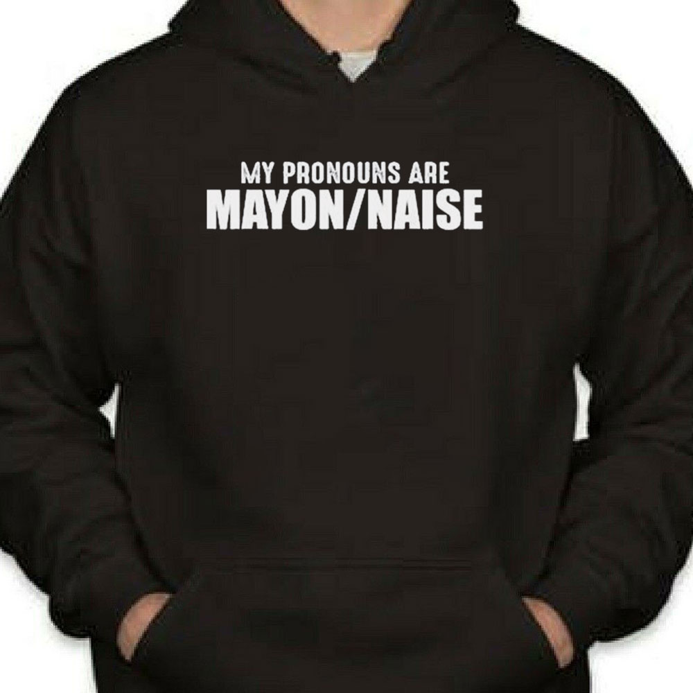 My Pronouns Are Mayon Naise Shirt Longsleeve T-shirt