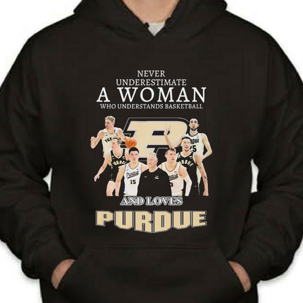 Never Underestimate A Woman Who Understands Basketball A Love Purdue Shirt Longsleeve T-shirt Never Underestimate A Woman Who Understands Basketball A Love Purdue Shirt Longsleeve T-shirt