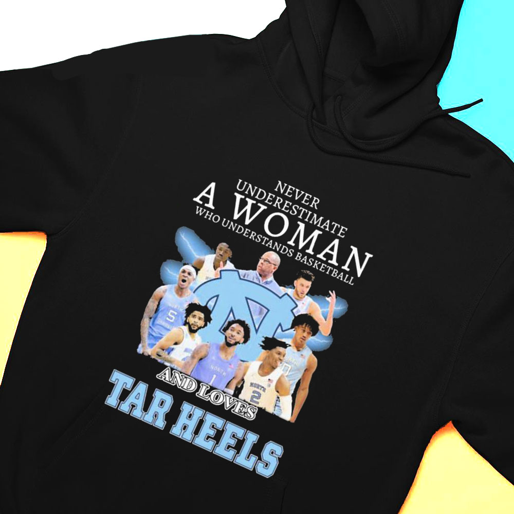 Never Underestimate A Woman Who Understands Basketball And Loves North Carolina Mens Basketball Shirt