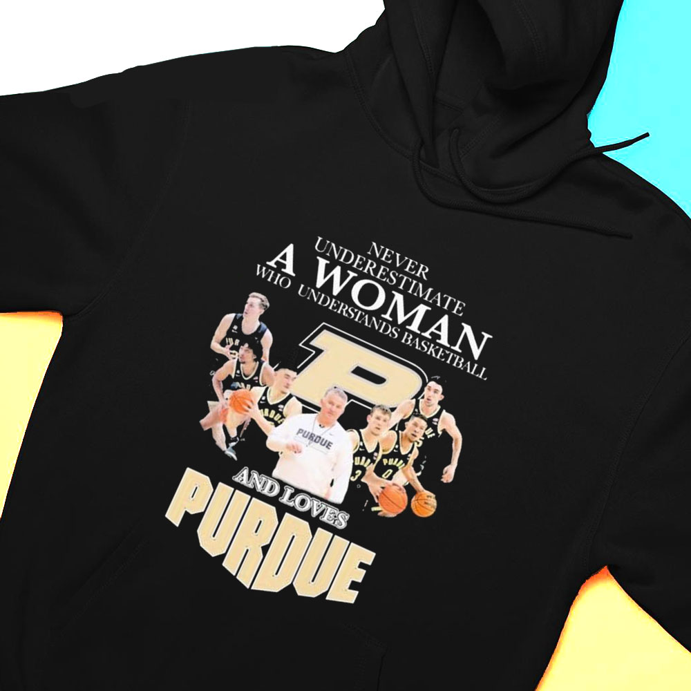 Never Underestimate A Woman Who Understands Basketball And Loves Purdue Mens Basketball Shirt