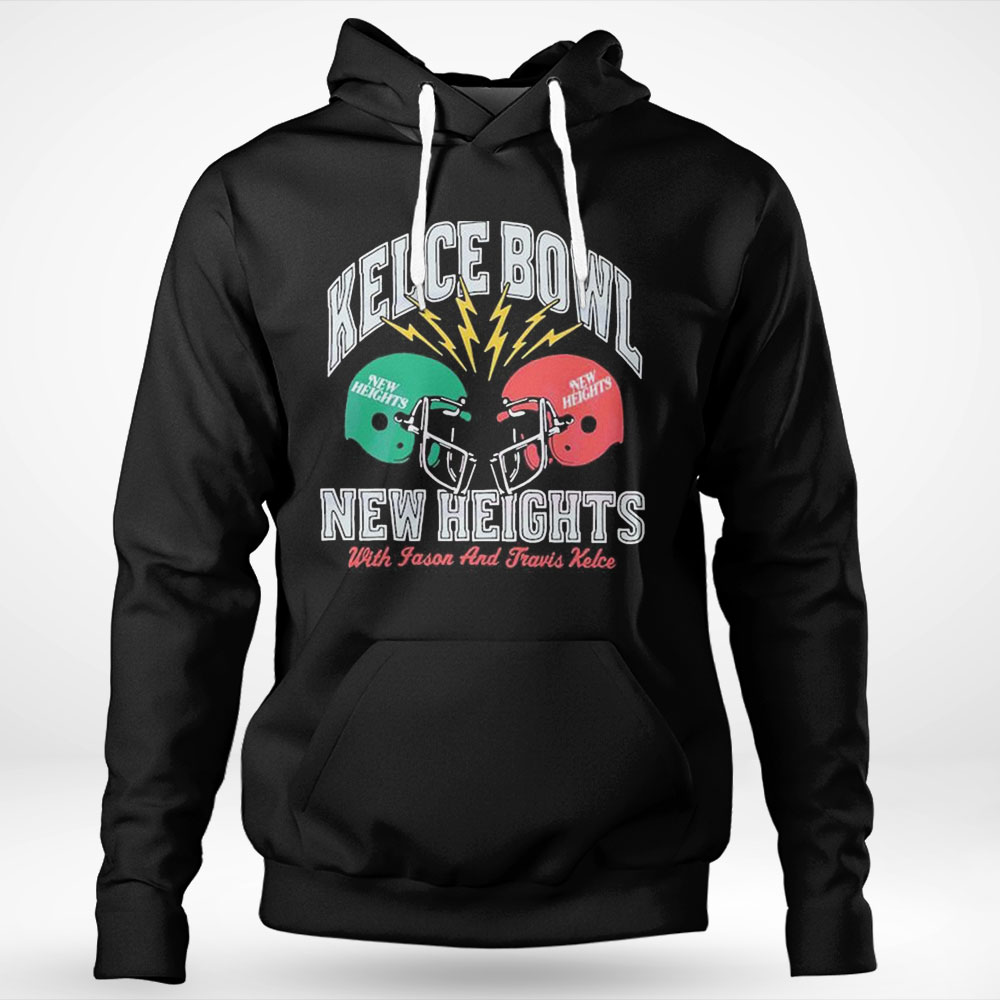 New Heights Kelce Bowl With Fason And Fravis Kelce Shirt Longsleeve