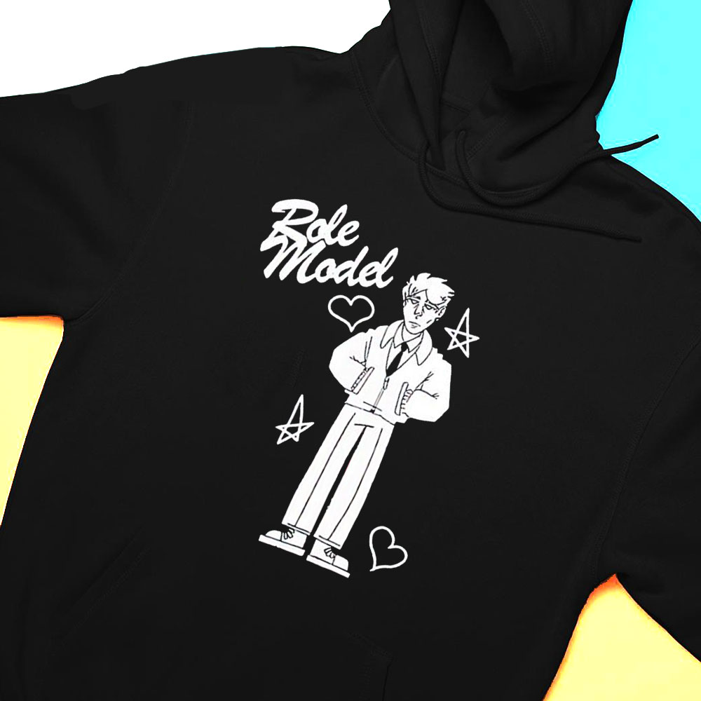 Role Model Never Let You Go Shirt Hoodie