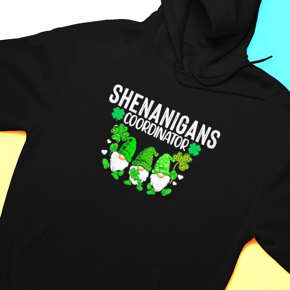 Shenanigans Coordinator St Patricks Day Proud Gnomes Green Shirt