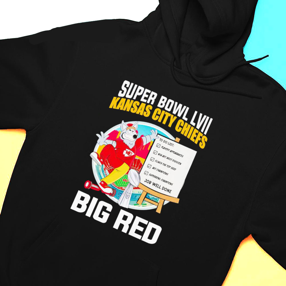 Super Bowl Lvii Kansas City Chiefs Big Red To Do List Shirt Hoodie