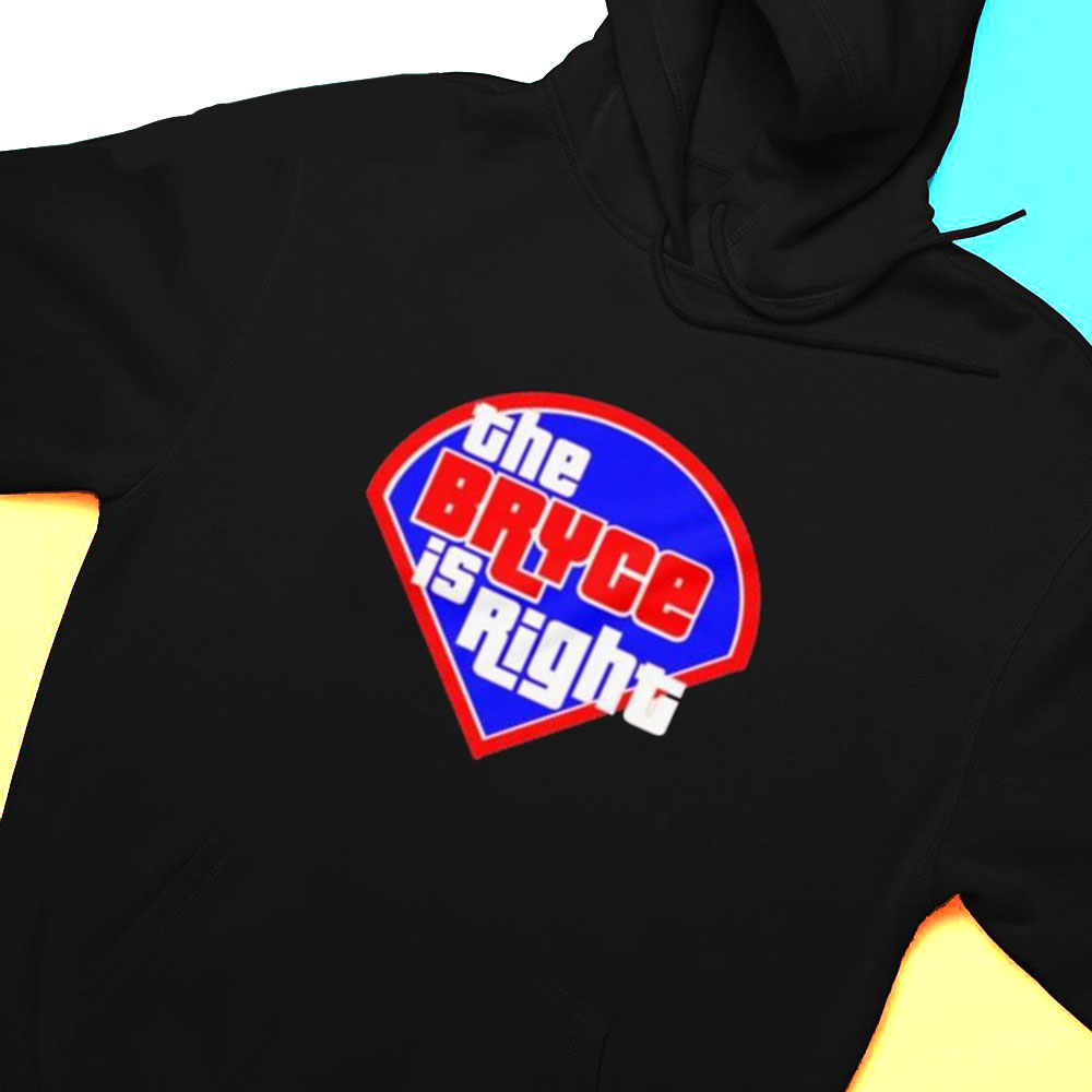 The Bryce Is Right Philly 2023 Shirt