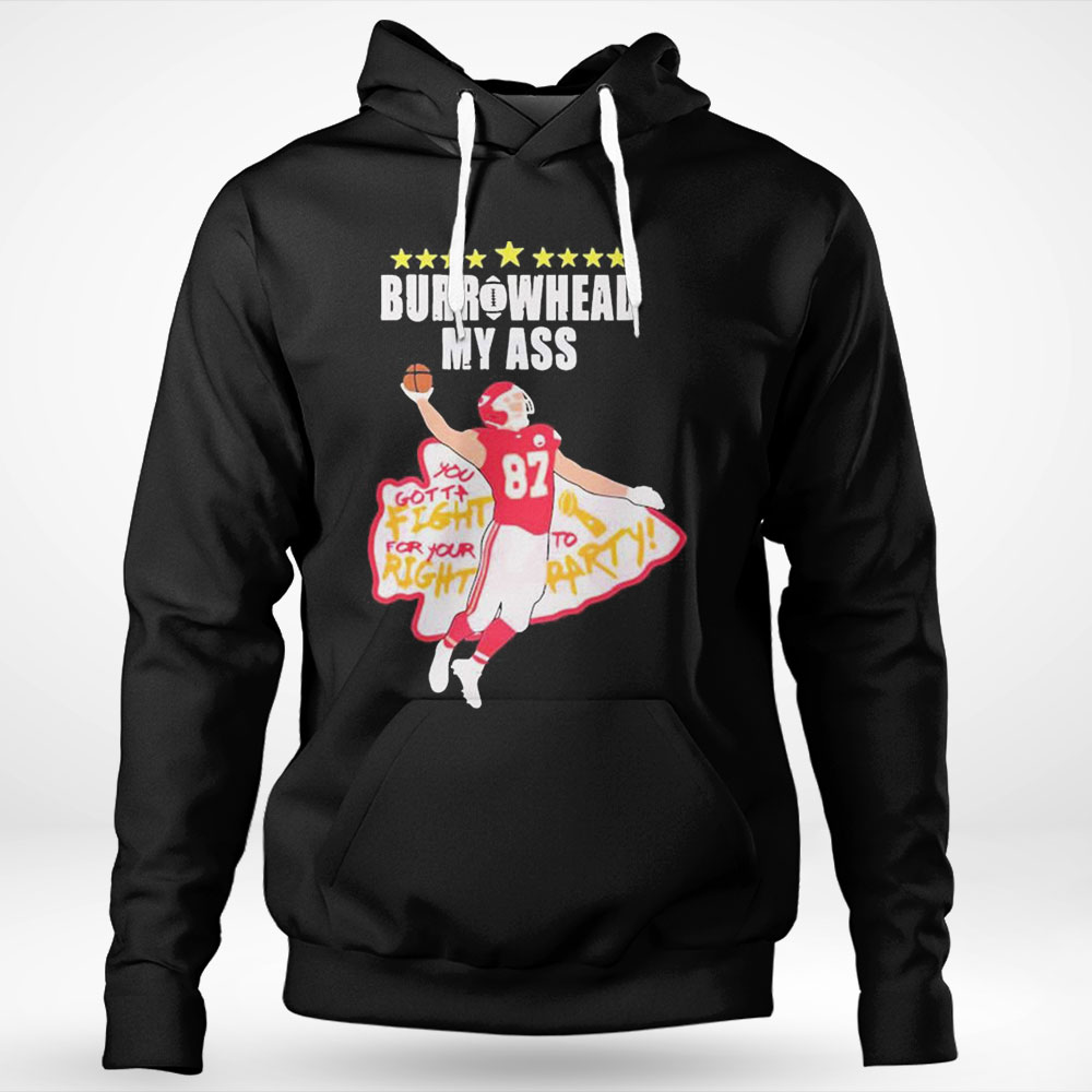 Travis Kelce Burrowhead My Ass Shirt Longsleeve