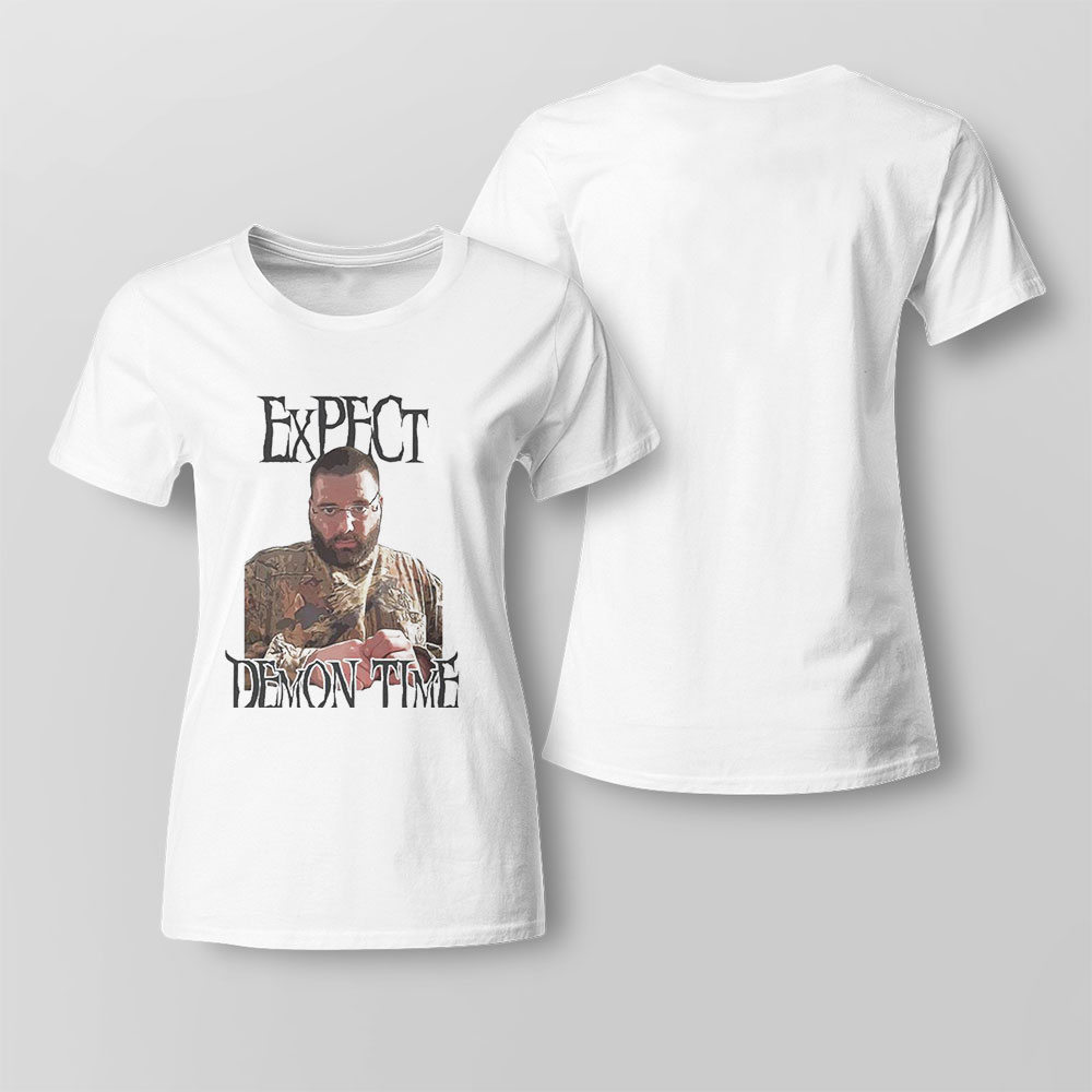 Expect Demon Time Shirt