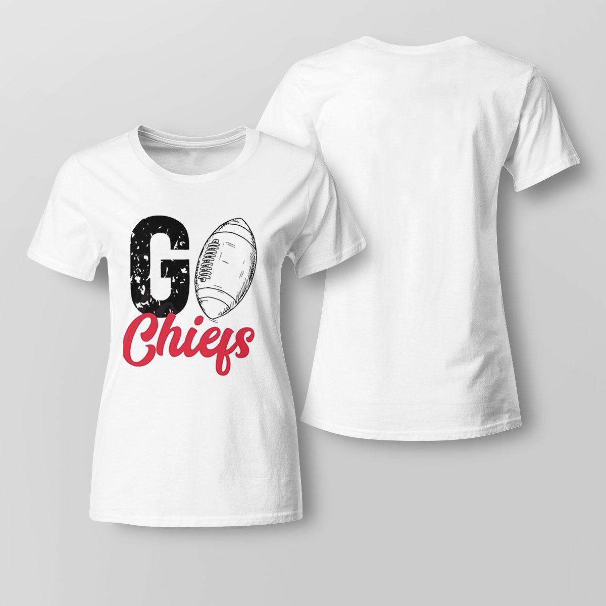 Go Chiefs Football Kansas City Chiefs Shirt Ladies Tee
