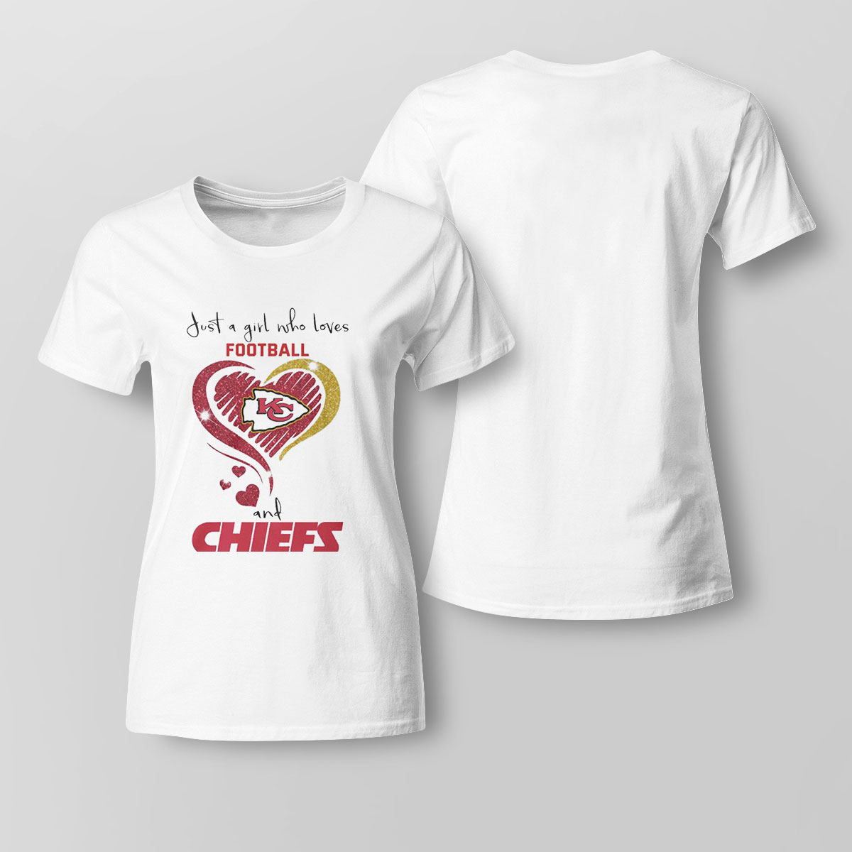 Heart Chiefs Just A Girl Who Loves Football Shirt Ladies Tee