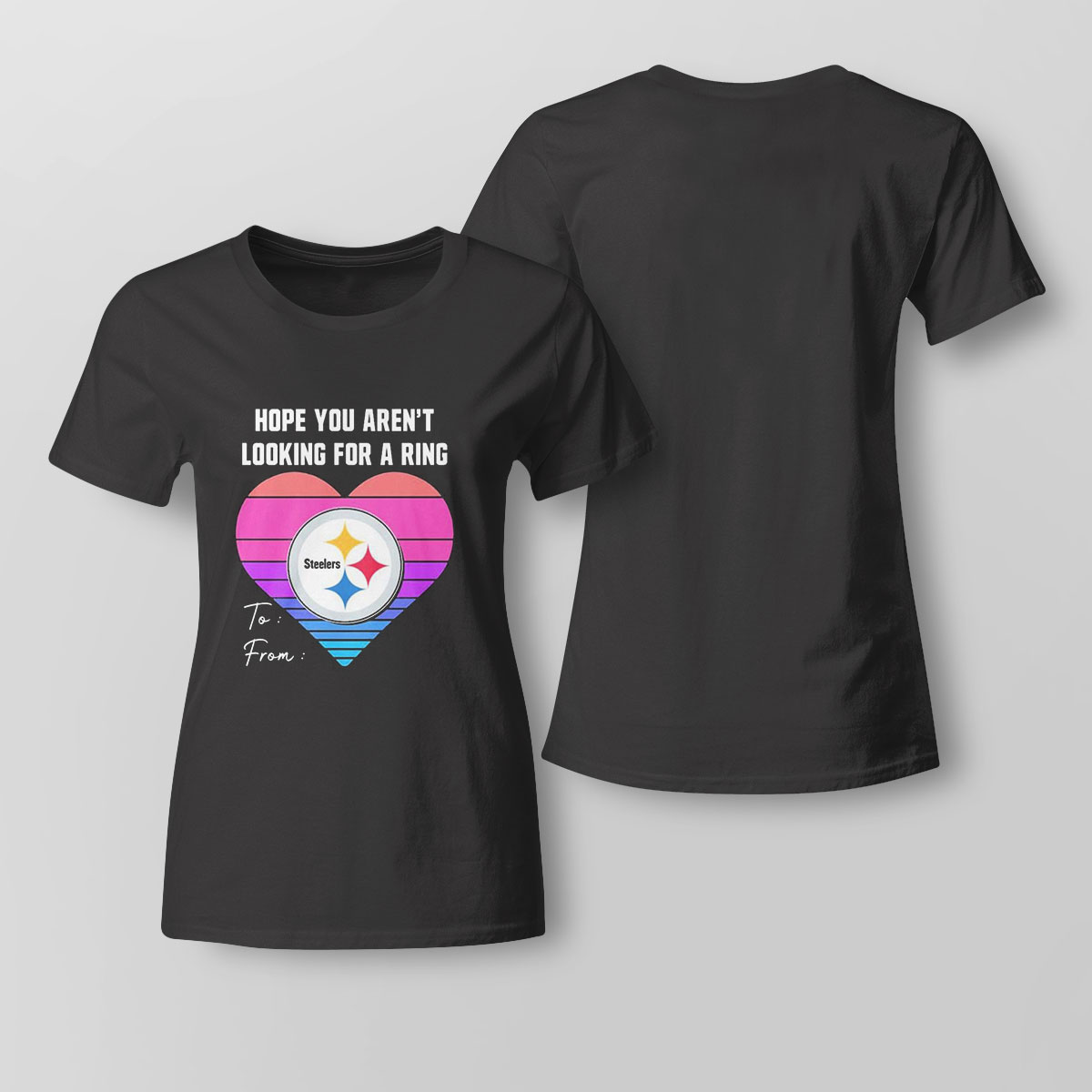 Hope You Arent Looking For A Ring To From Heart Shirt Longsleeve T-shirt Hope You Arent Looking For A Ring To From Heart Shirt Longsleeve T-shirt