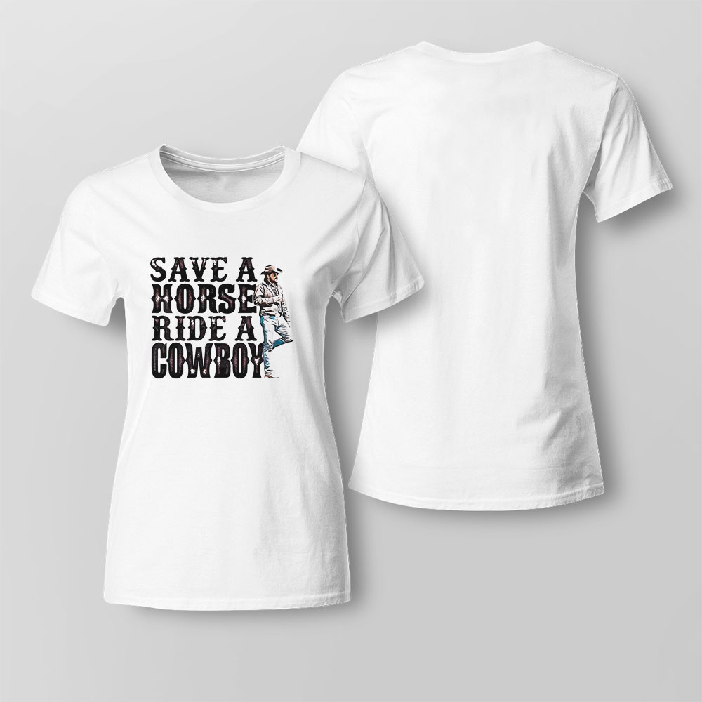 Horse Riding Save A Horse Ride A Cowboy Funny Shirt