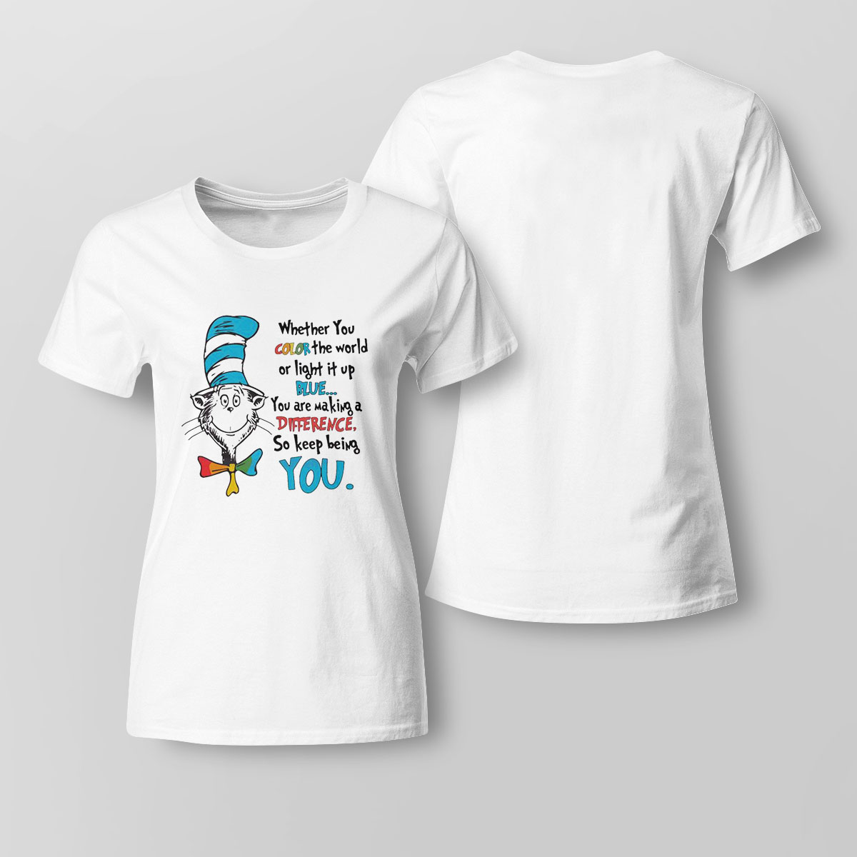 Keep Being You Dr Seuss Dr Seuss Shirt Ladies Tee