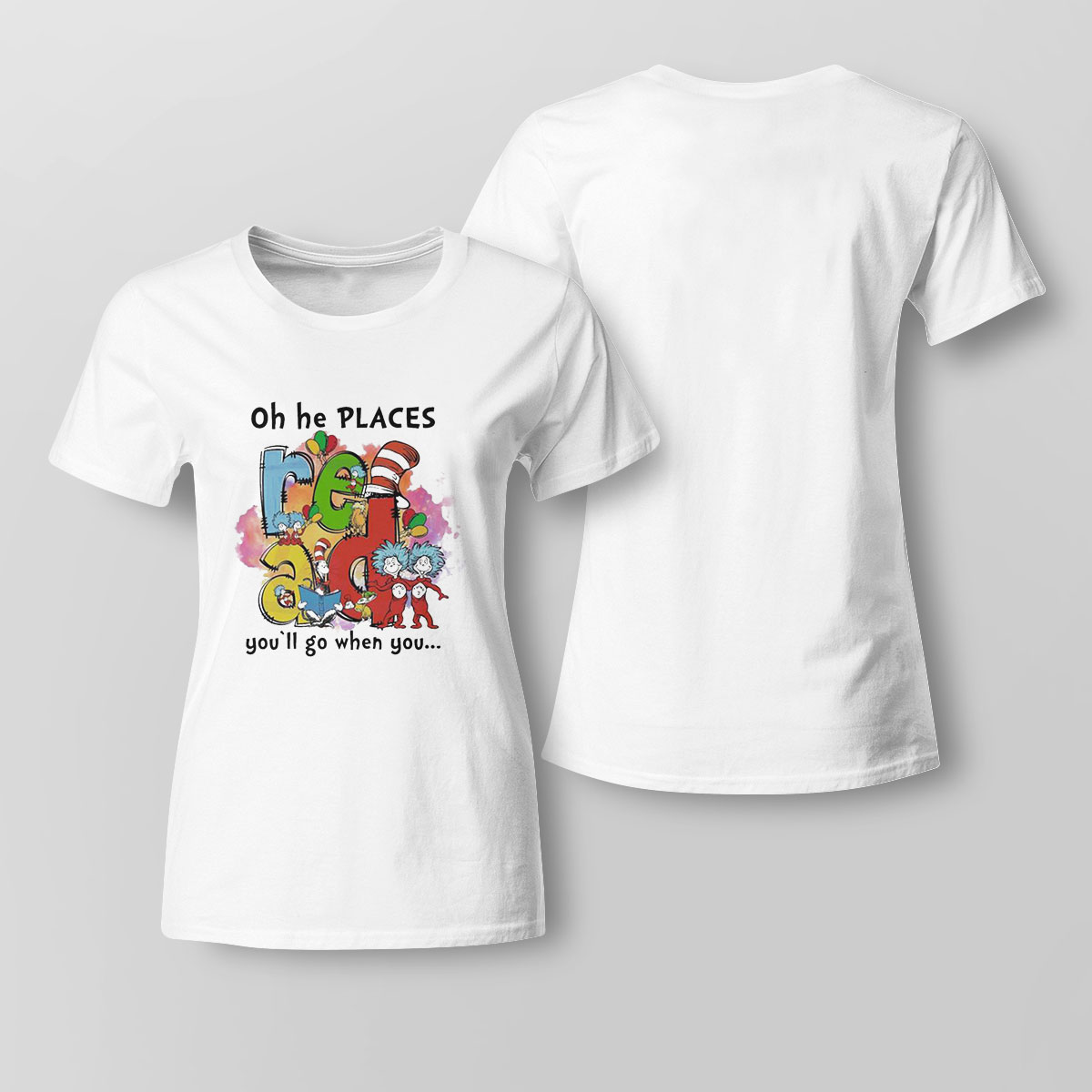 Oh The Places You Will Go Shirt Ladies Tee