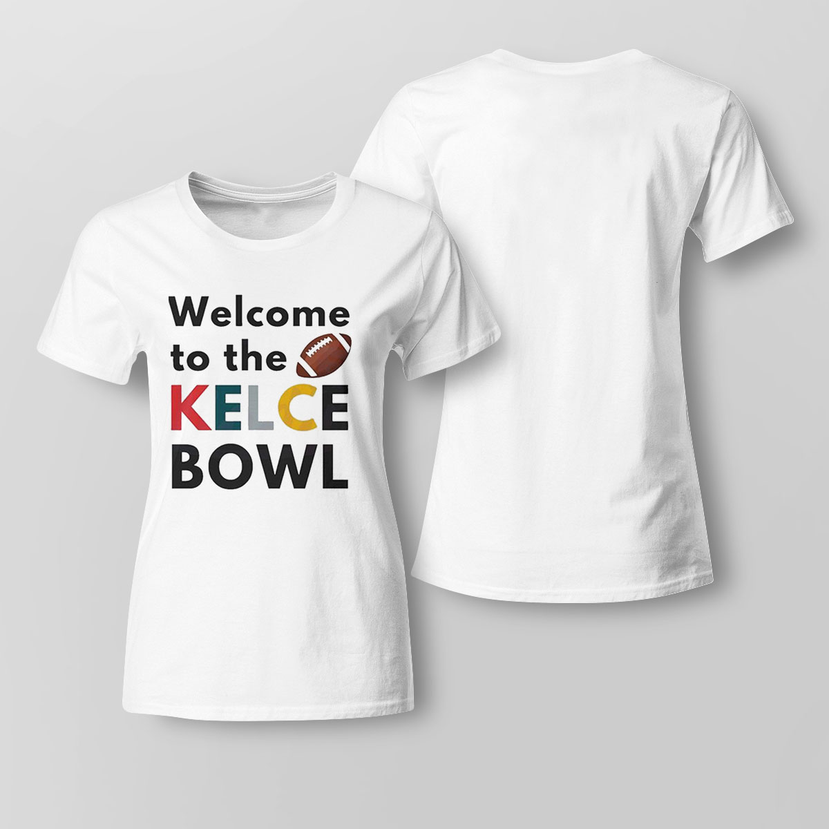 Welcome To The Kelce Bowl Game Day Philadelphia Football Shirt Ladies Tee