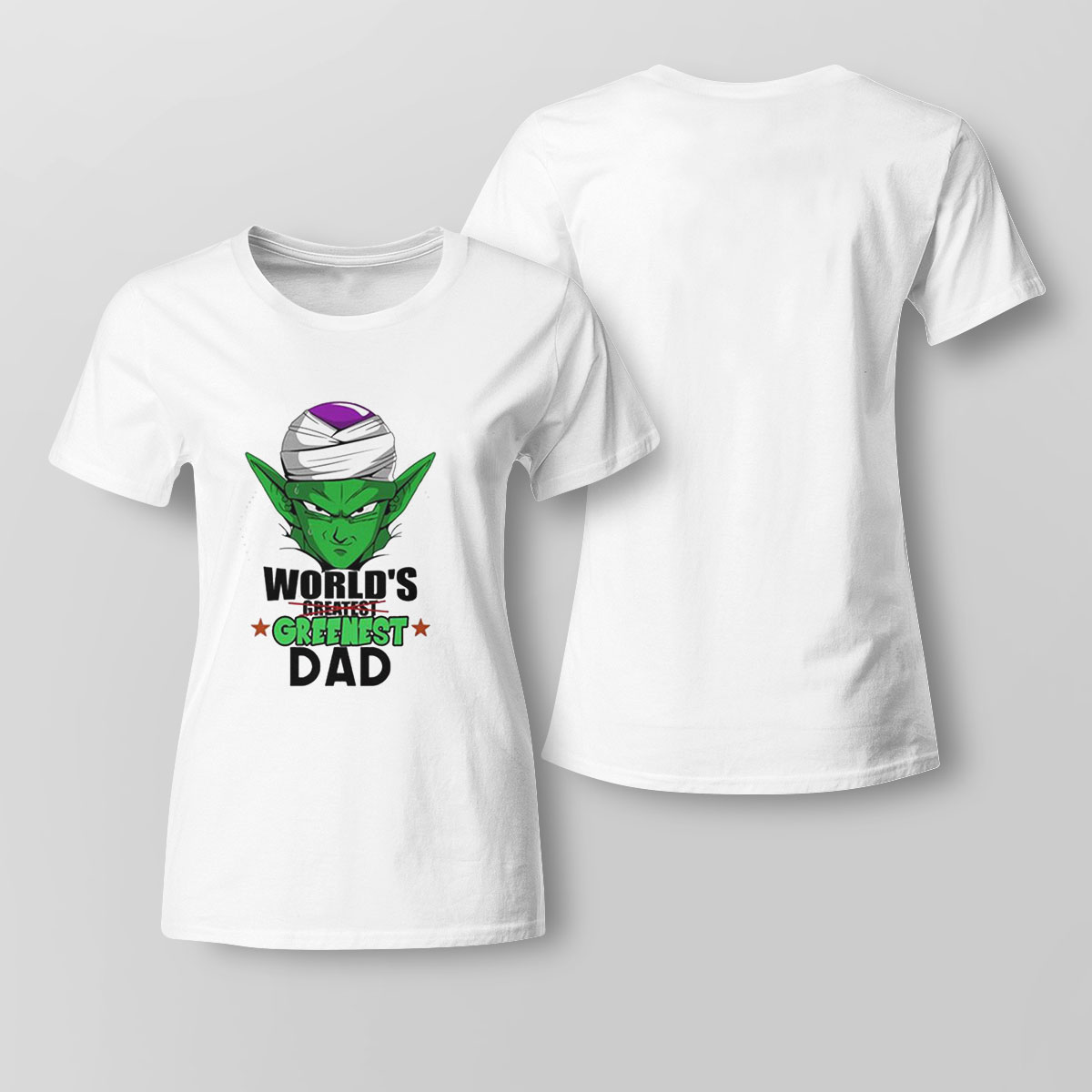 Worlds Greenest Dad Piccolo Dragon Ball Shirt Ladies T-shirt