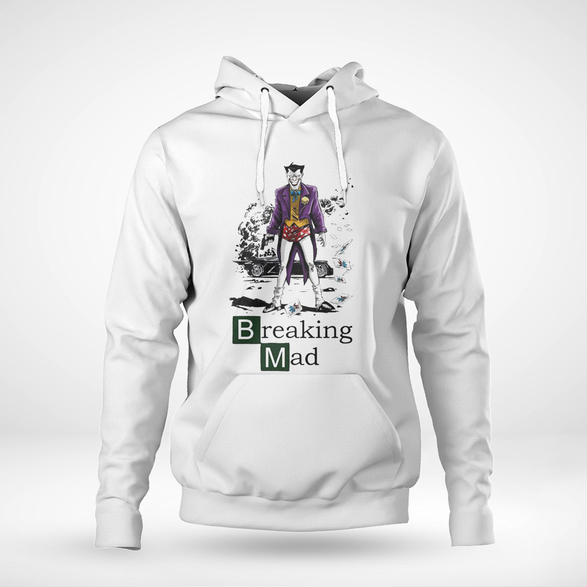 Breaking Mad Joker Shirt Hoodie Breaking Mad Joker Shirt Hoodie