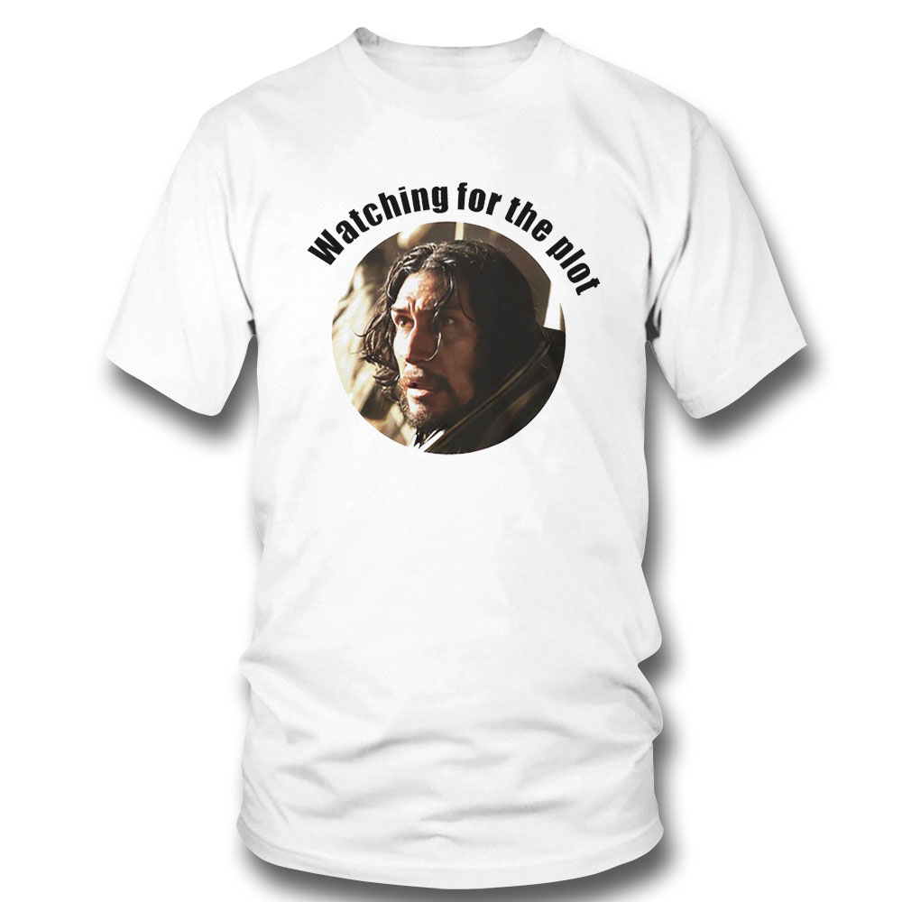Adam Driver Watching For The Plot Shirt Ladies Tee