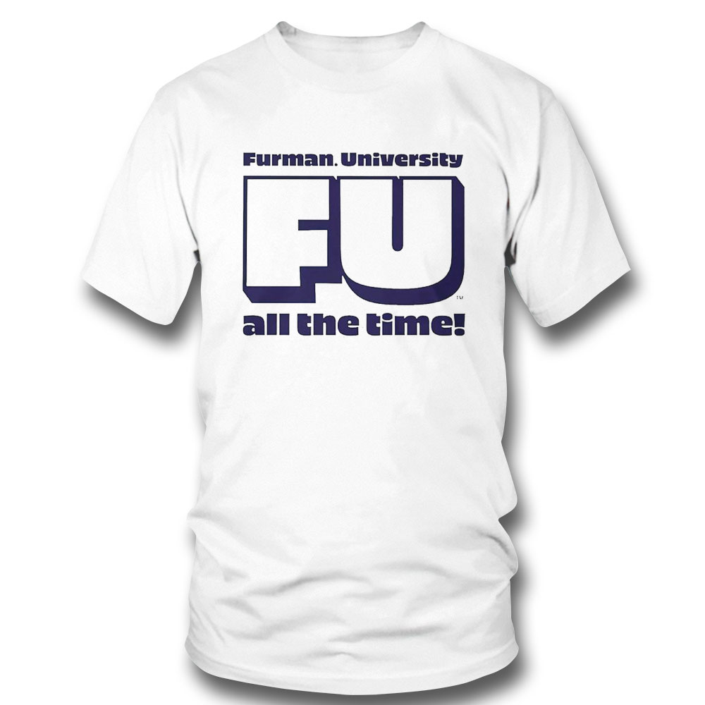 Furman University Fu All The Time T-shirt