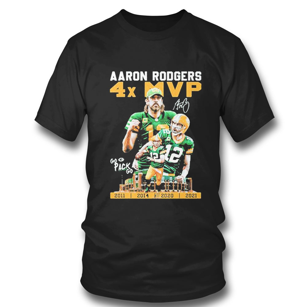 Aaron Rodgers Go Pack Go 4x Mvp Signature T-shirt