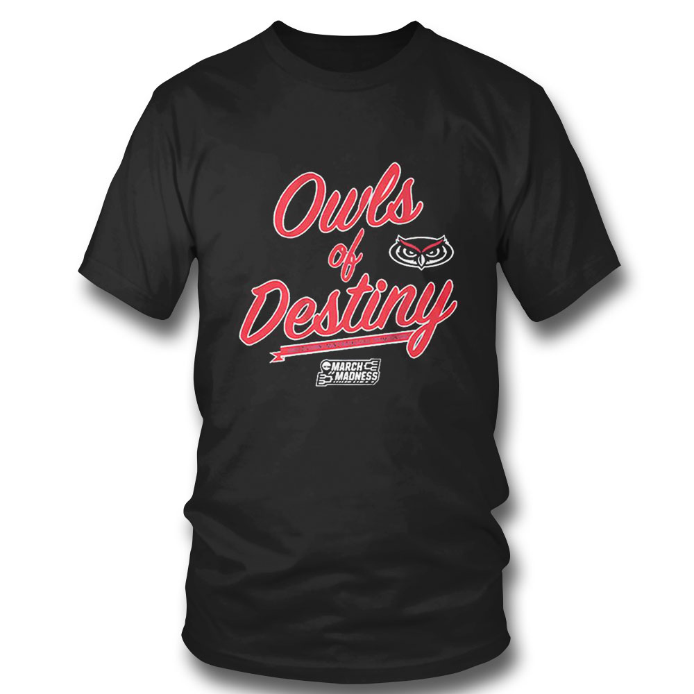 Fau Basketball Owls Of Destiny T-shirt