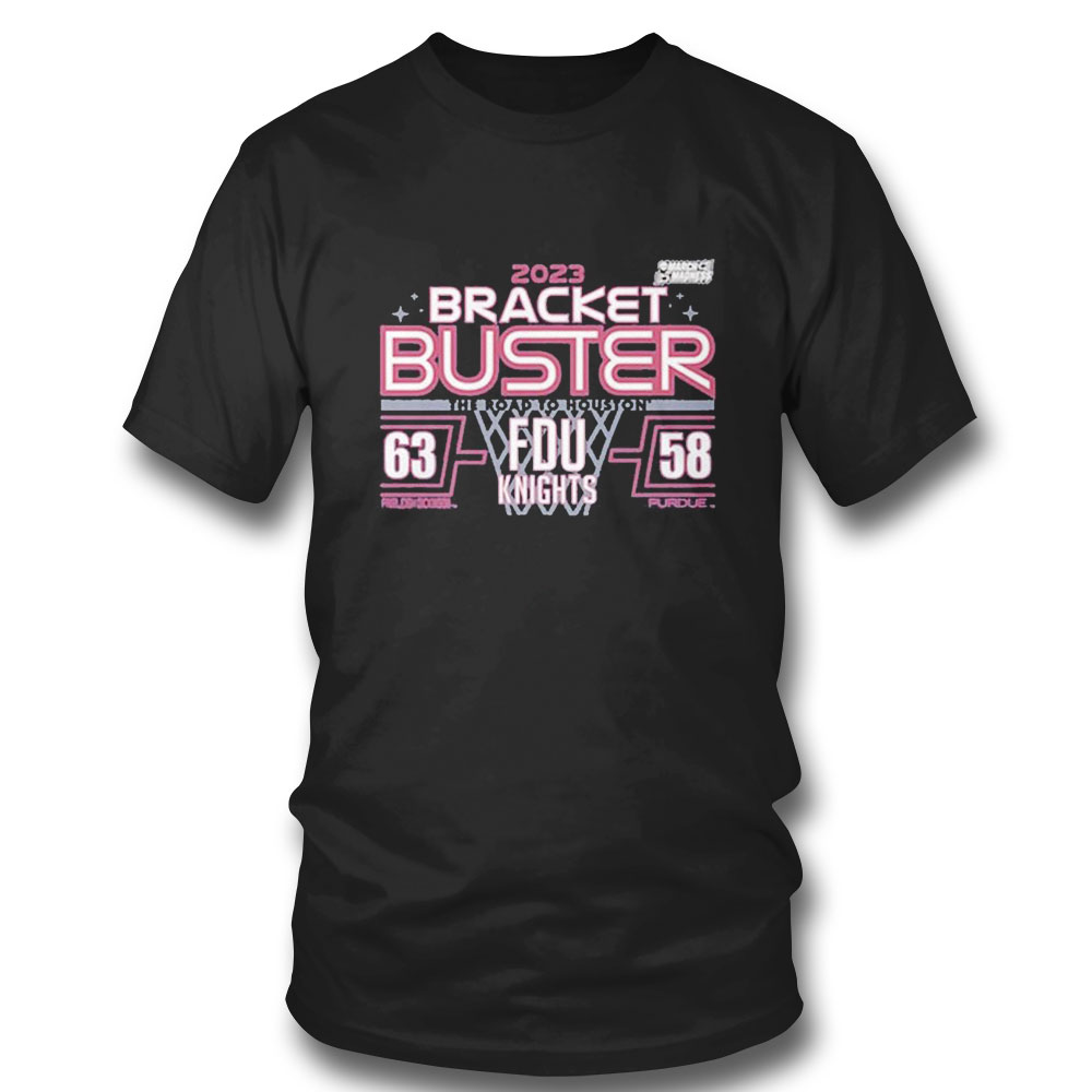 Fdu Knights March Madness Bracket Buster The Road To Houston 2023 T-shirt