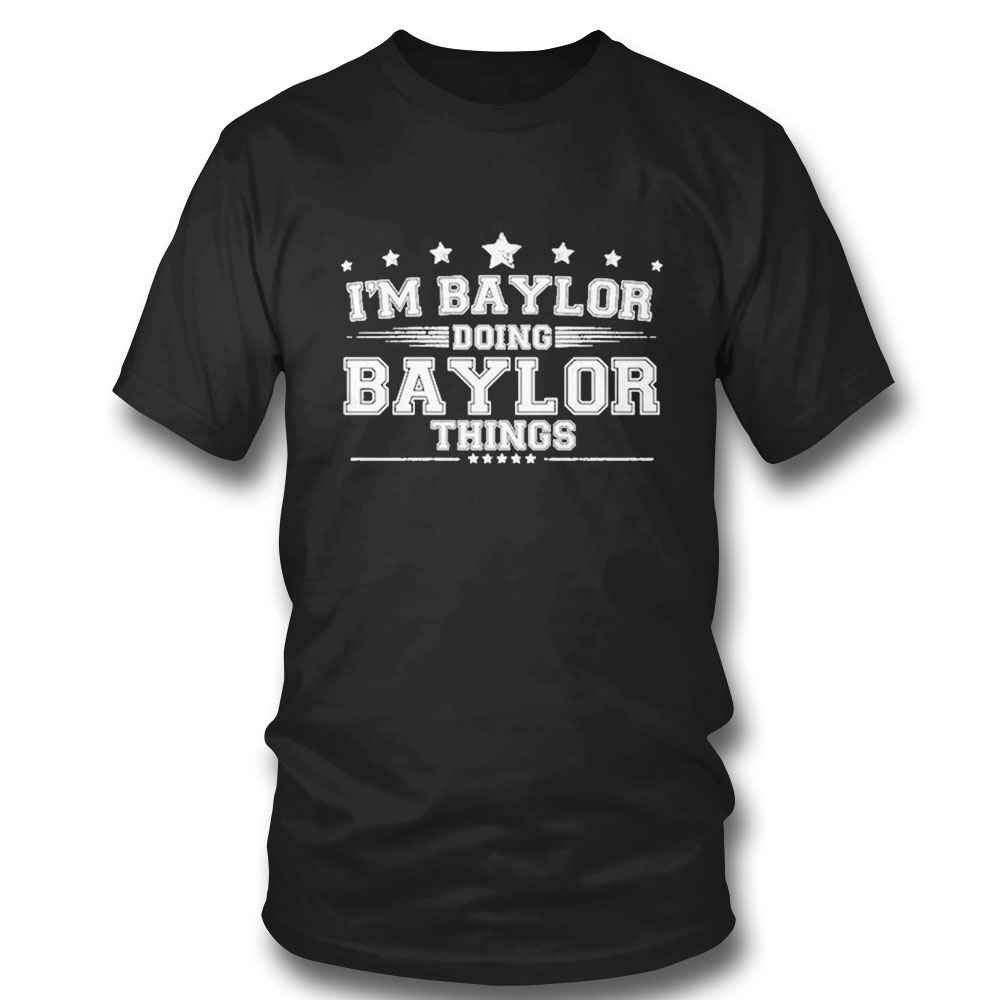 Im Baylor Doing Baylor Things T-shirt