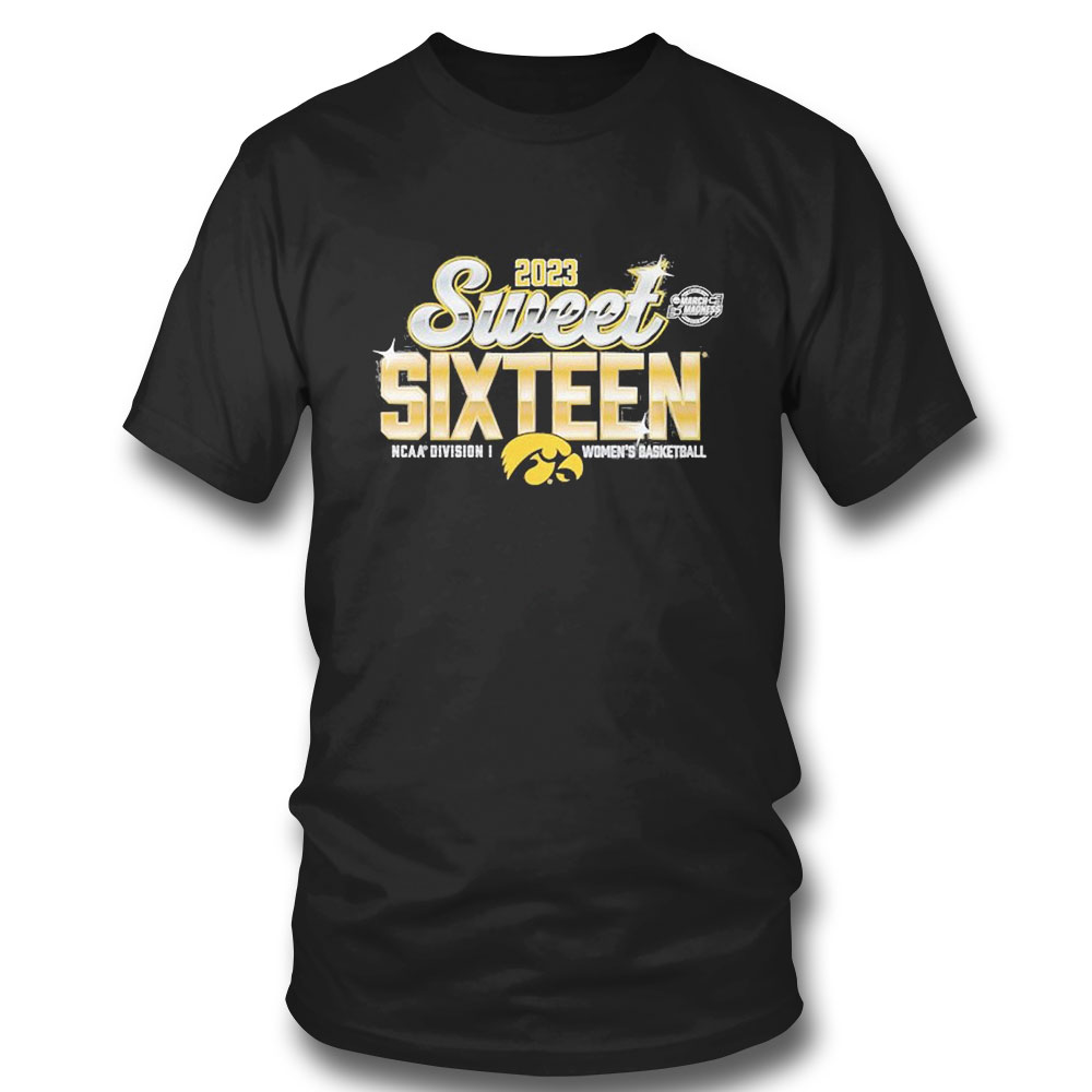 Iowa Hawkeyes 2023 Ncaa Womens Basketball Tournament March Madness Sweet 16 T-shirt