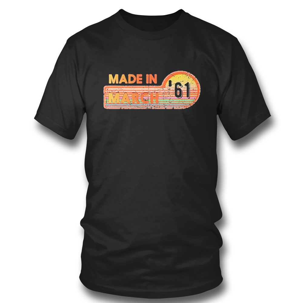 Made In March 1961 Awesome Since 1961 Birthday Vintage T-shirt
