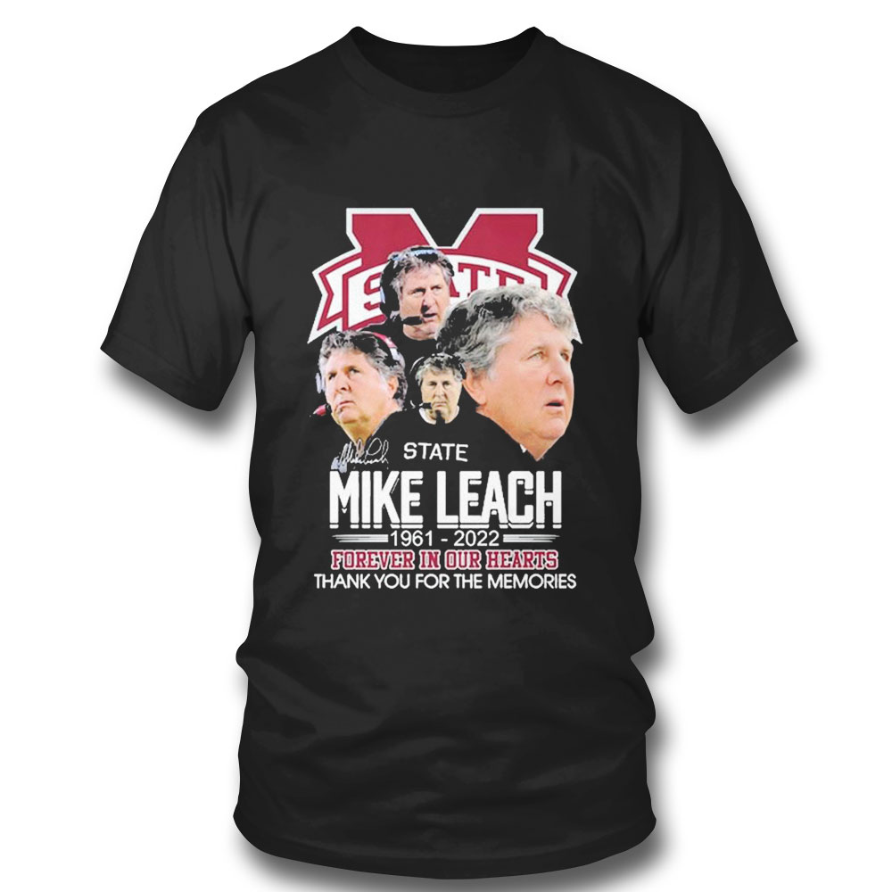 Mike Leach 1961 2022 Forever In Our Hearts Thank You For The Memories T-shirt