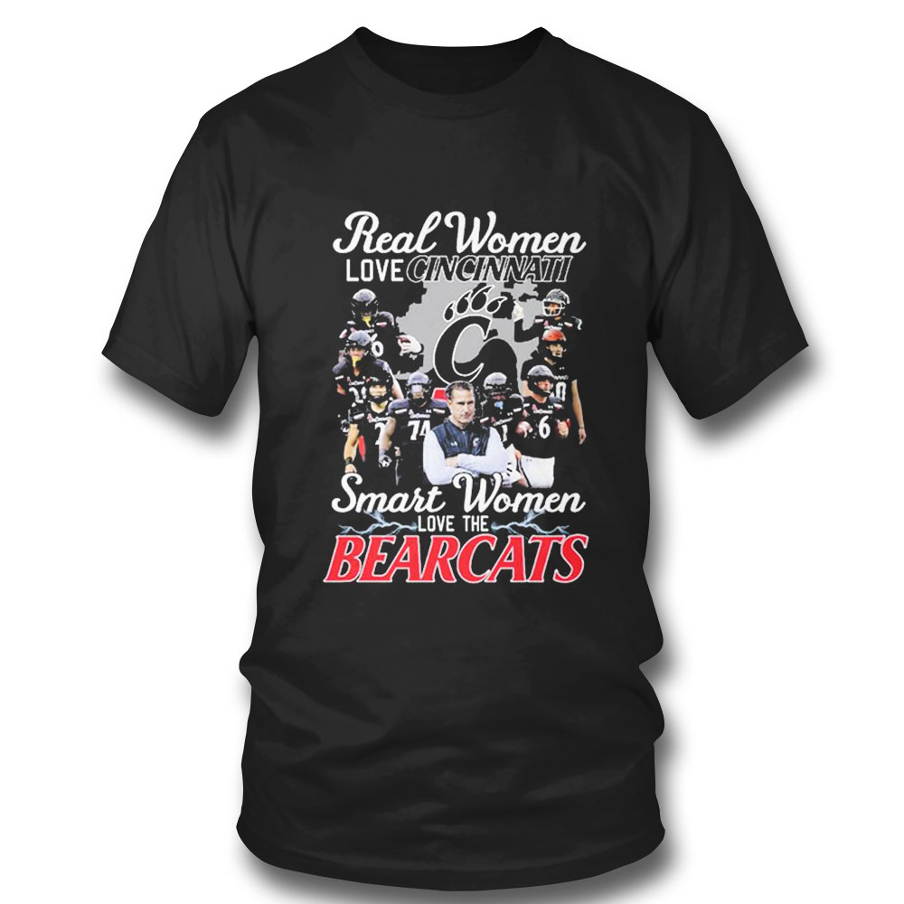 Real Women Love Cincinnati Team Smart Women Love The Bearcats T-shirt