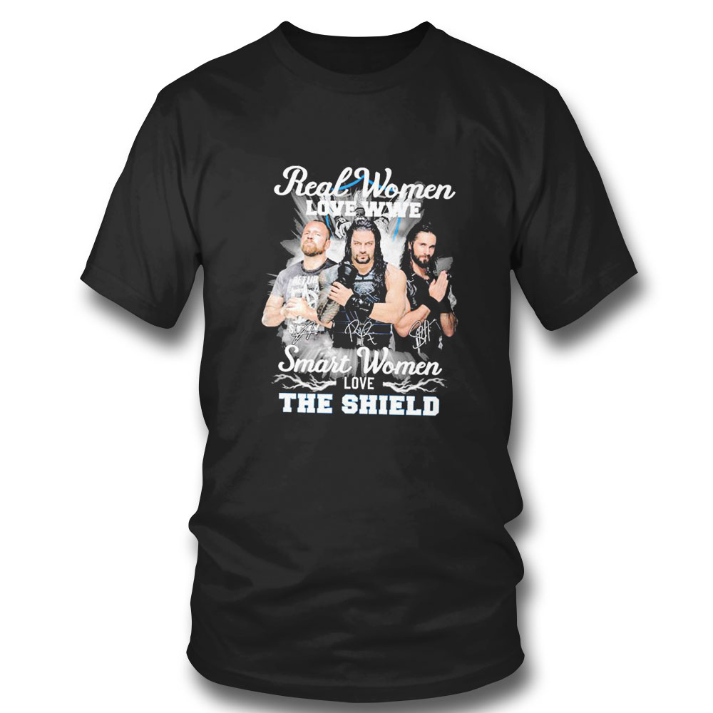 Real Women Love Wwe Smart Women Love The Shield T-shirt Real Women Love Wwe Smart Women Love The Shield T-shirt