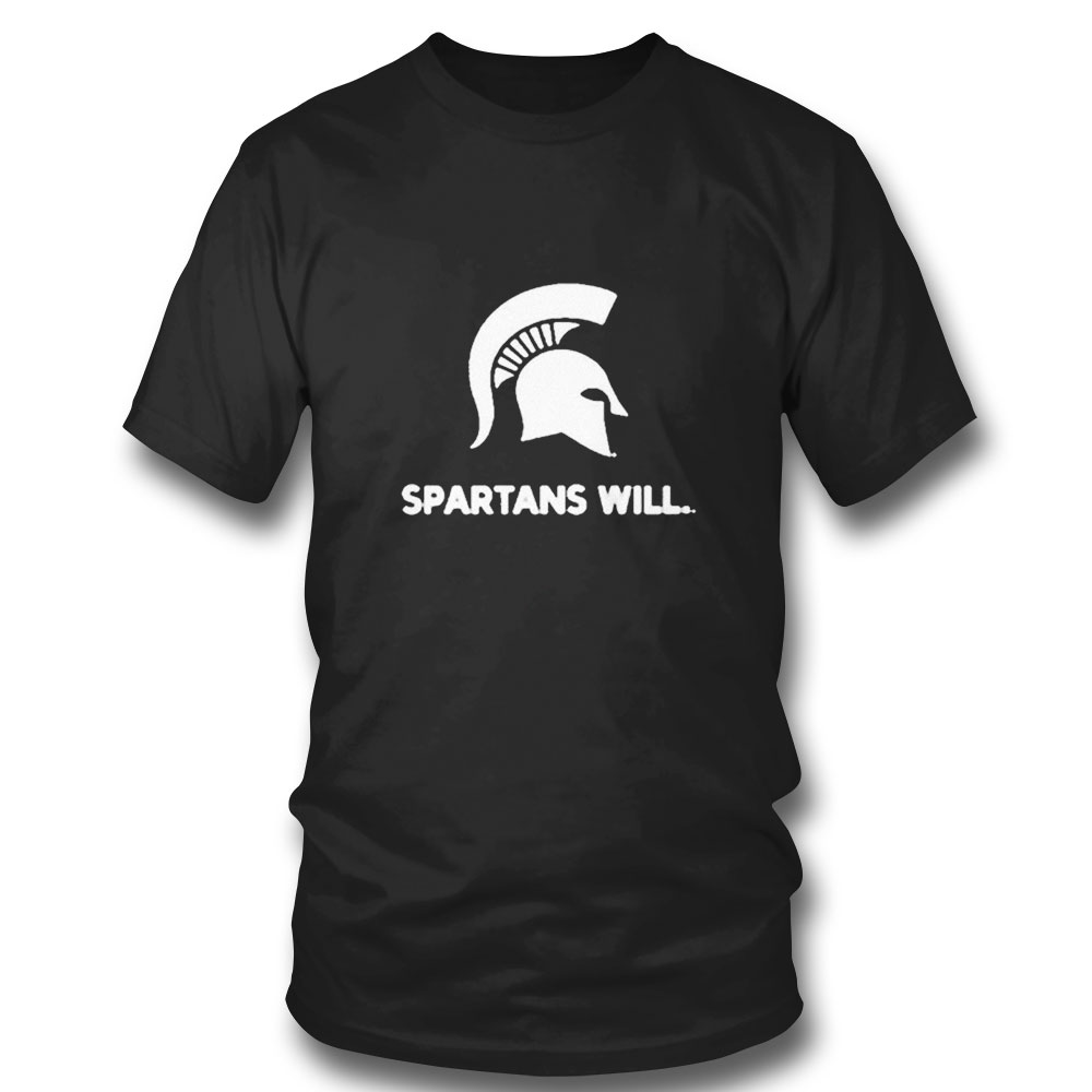 Spartans Will Michigan State T-shirt Spartans Will Michigan State T-shirt