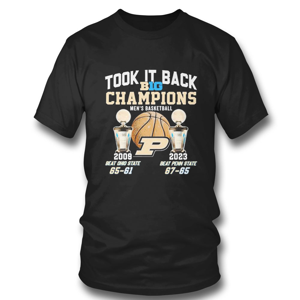 Took It Back Big Champions Mens Basketball Beat Ohio State Beat Penn State T-shirt