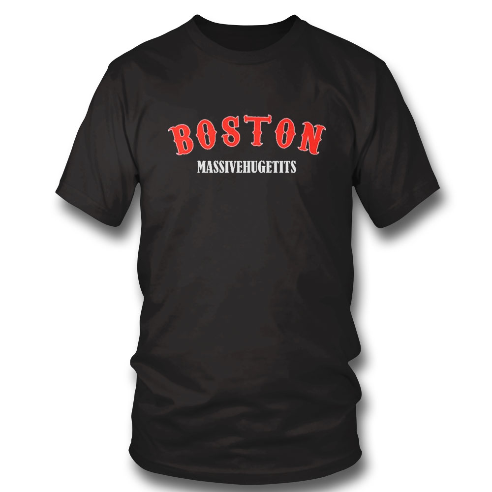 Boston Massivehugetits Shirt Hoodie